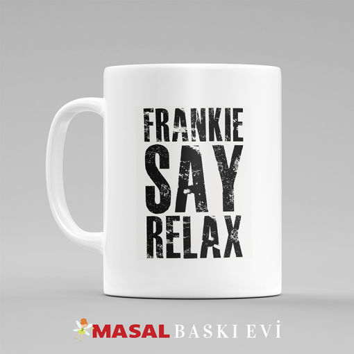 Shirt Frankie Say Relax Kupa Bardak